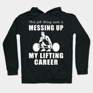 Lifting & Laughing: When Work Weights Down My Passion! Hoodie